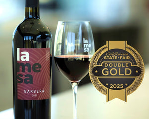 La Mesa Barbera 2021 wins Double Gold at the California State Fair